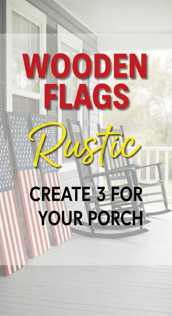 Create 3 Rustic Wooden Flags For Your Porch 6a0572c3332bc