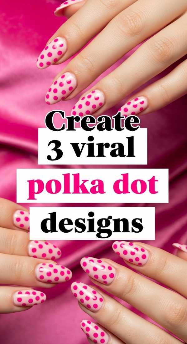 Pastel Perfection & Petal Prints: Everything Trendy for May Nails Create 3 Viral Polka Dot Designs 69fb975f4183f