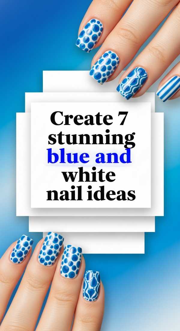 Create 7 Stunning Blue And White Nail Ideas 69f4c32130e3c