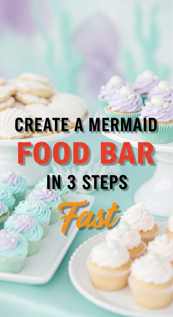 Create A Mermaid Birthday Party Food Bar In 3 Easy Steps 6a157b03aa0b2