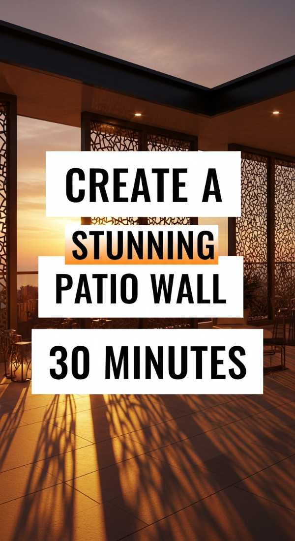 Create A Stunning Patio Wall In 30 Minutes 69f621c89efcf