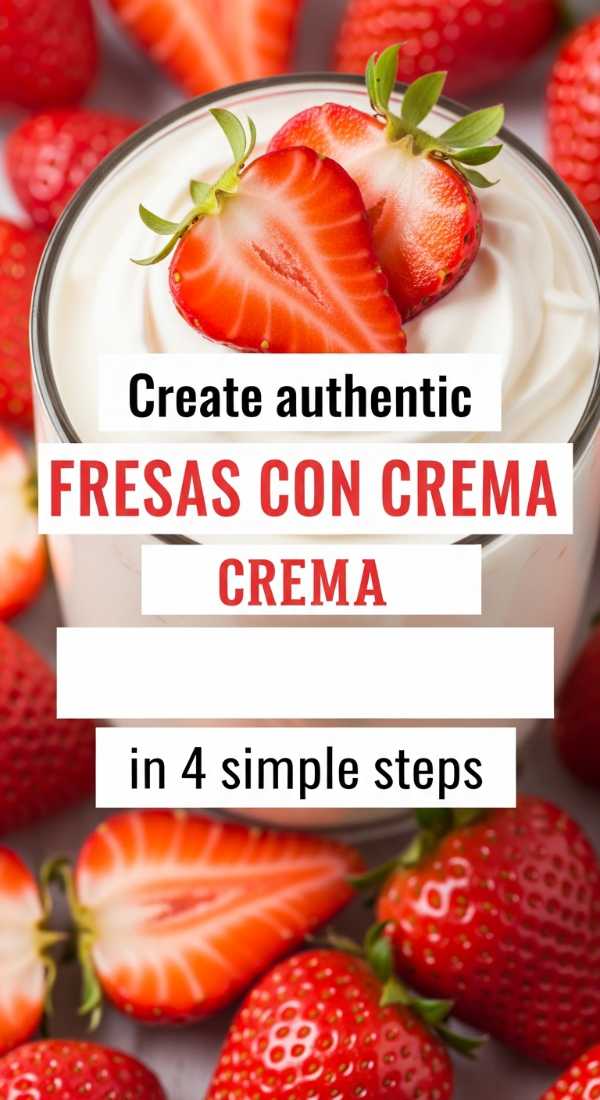 Create Authentic Fresas Con Crema In 4 Simple Steps 6a06c39bd15f8