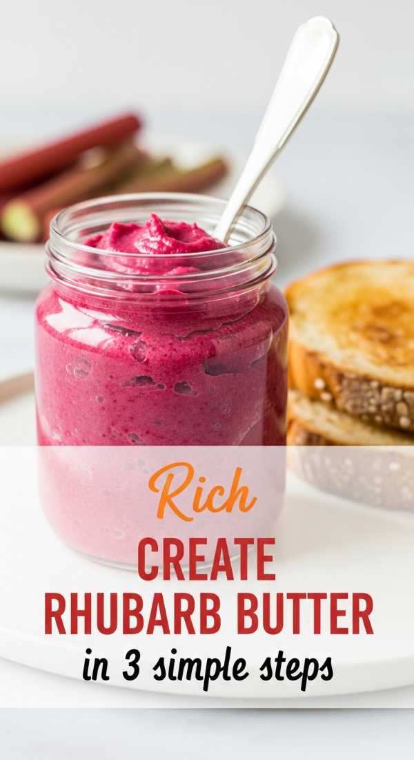 Pink Perfection: Our Most Requested Rhubarb Recipes of All Time Create Smooth Rhubarb Butter In 3 Simple Steps 6a149b3a4a519