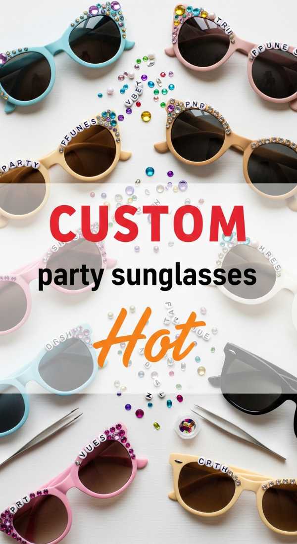 Decorate Your Custom Party Sunglasses In 3 Steps 69f478eb0e03b