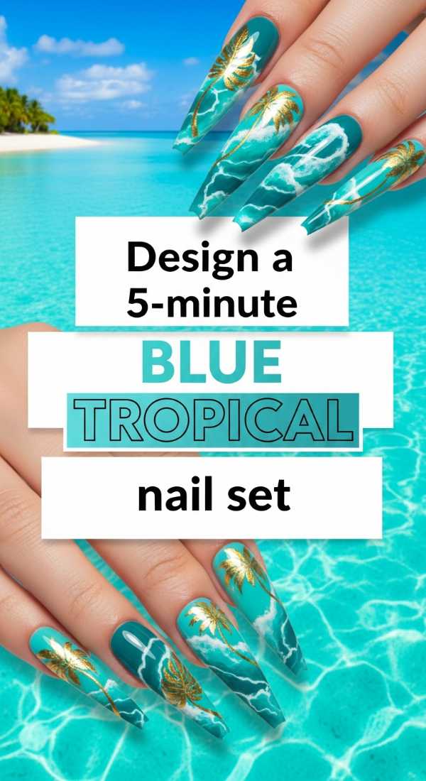 Design A 5 Minute Blue Tropical Nail Set 6a033125ec9aa