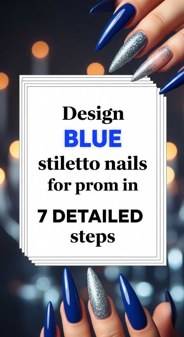 Design Blue Stiletto Nails For Prom In 7 Detailed Steps 69ff59461518c
