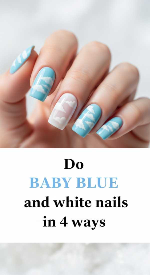 Do Baby Blue And White Nails In 4 Ways 69fc7f654750a