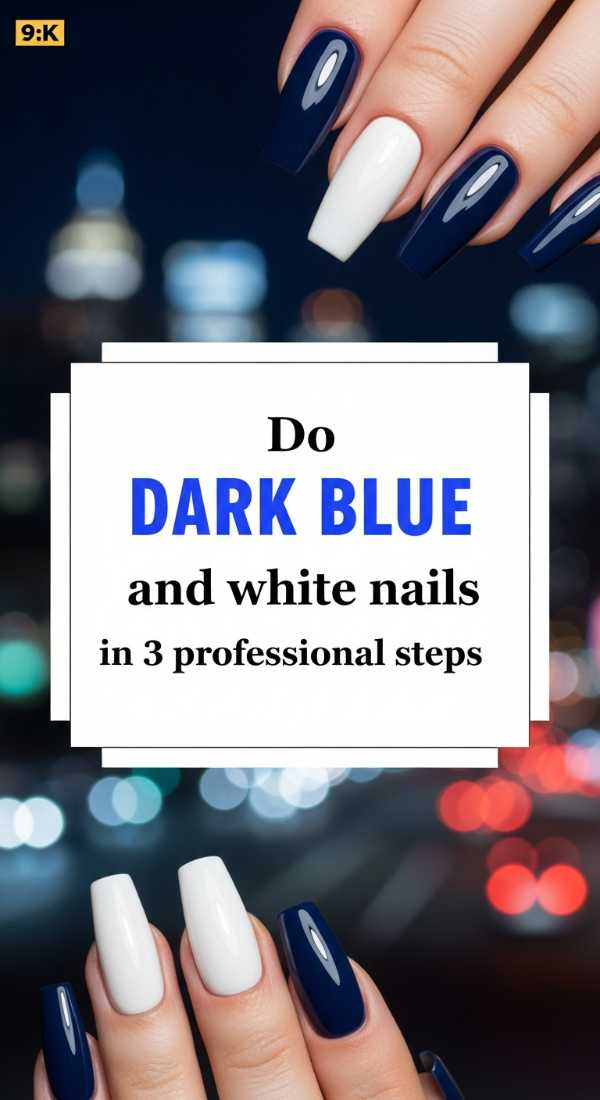 Do Dark Blue And White Nails In 3 Professional Steps 69f4c11748fd5