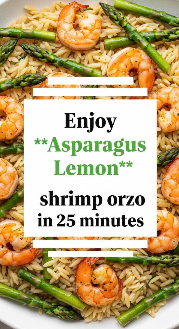 Enjoy Asparagus Lemon Shrimp Orzo In 25 Minutes 69f47c74bd314