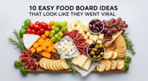 featured: 10 easy food board ideas that look like they went viral