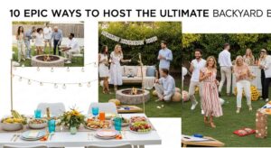 featured: 10 epic ways to host the ultimate summer backyard bash