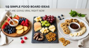 featured: 10 simple food board ideas that are going viral right now