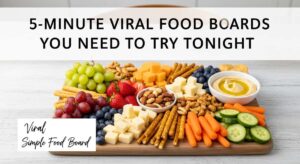 featured: 5 minute viral food boards you need to try tonight