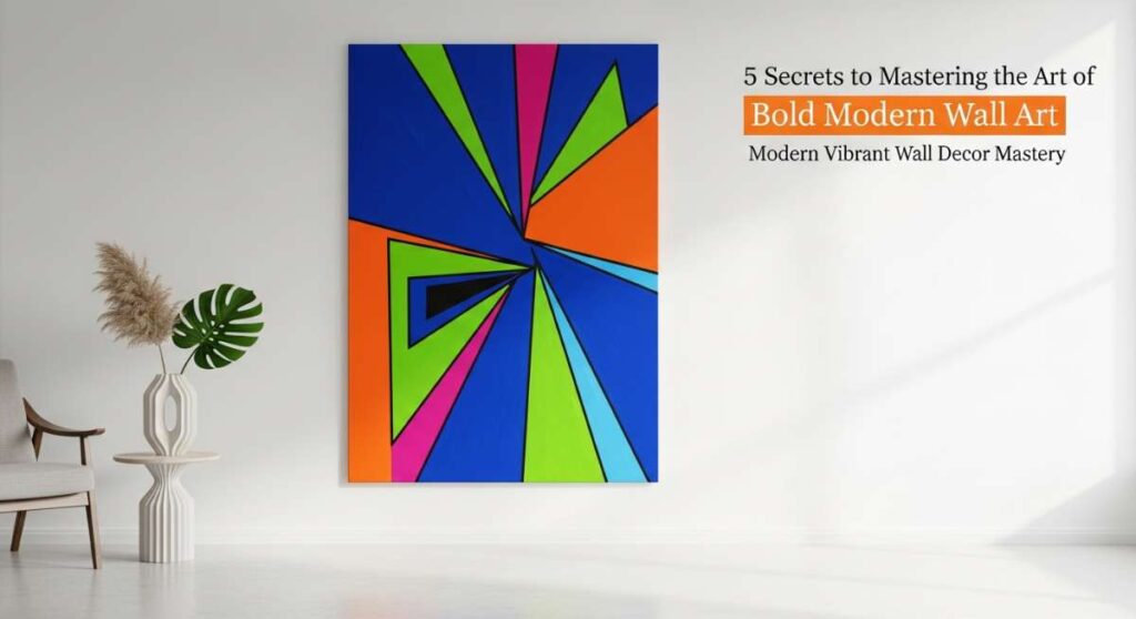 featured: 5 secrets to mastering the art of bold modern wall art