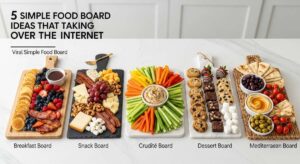 featured: 5 simple food board ideas that are taking over the internet