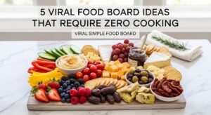 featured: 5 viral food board ideas that require zero cooking