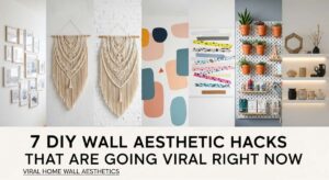 featured: 7 diy wall aesthetic hacks that are going viral right now