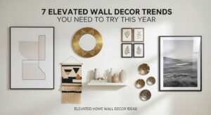 featured: 7 elevated wall decor trends you need to try this year