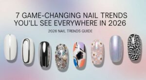 featured: 7 game changing nail trends you’ll see everywhere in 2026