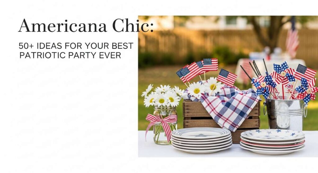 featured: americana chic: 50+ ideas for your best patriotic party ever