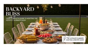 featured: backyard bliss: your complete guide to hosting the perfect summer bash