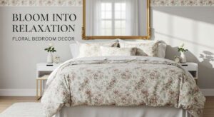 featured: bloom into relaxation: transforming your space with floral bedroom decor