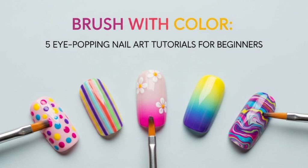 featured: brush with color: 5 eye popping nail art tutorials for beginners