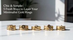 featured: chic & simple: 5 fresh ways to layer your minimalist gold rings