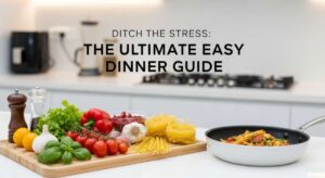 featured: ditch the stress: the ultimate easy dinner guide for busy weeknights