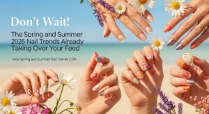 featured: don’t wait! the spring and summer 2026 nail trends already taking over your feed