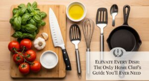 featured: elevate every dish: the only home chef’s guide you’ll ever need