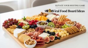 featured: elevate your hosting game with these simple, viral food board ideas