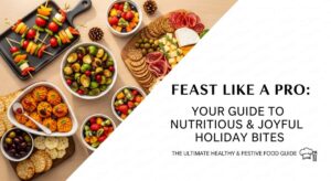featured: feast like a pro: your guide to nutritious & joyful holiday bites