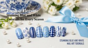 featured: fresh & elegant: stunning blue and white nail tutorials for every season