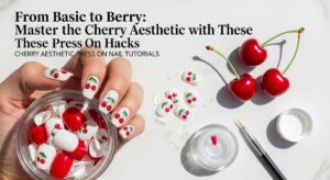 featured: from basic to berry: master the cherry aesthetic with these press on hacks