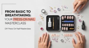 featured: from basic to breathtaking: your press on nail masterclass
