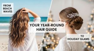 featured: from beach waves to holiday glams: your year round hair guide