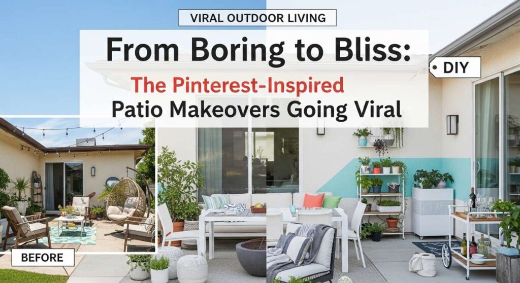 featured: from boring to bliss: the pinterest inspired patio makeovers going viral