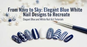 featured: from navy to sky: elegant blue and white nail designs to recreate