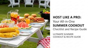 featured: host like a pro: your all in one summer cookout checklist and recipe guide