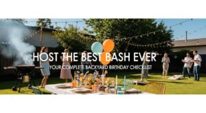 featured: host the best bash ever: your complete backyard birthday checklist