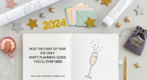 featured: host the event of the year: the only party planning guide you'll ever need