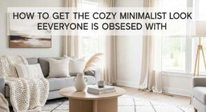 featured: how to get the cozy minimalist look everyone is obsessed with