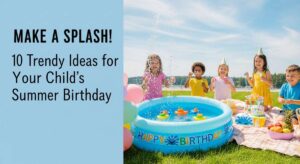 featured: make a splash! 10 trendy ideas for your child's summer birthday