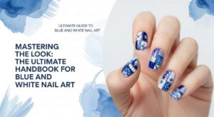 featured: mastering the look: the ultimate handbook for blue and white nail art