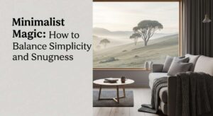 featured: minimalist magic: how to balance simplicity and snugness