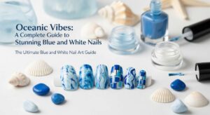 featured: oceanic vibes: a complete guide to stunning blue and white nails