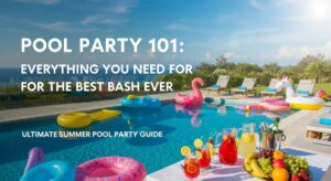 featured: pool party 101: everything you need for the best bash ever