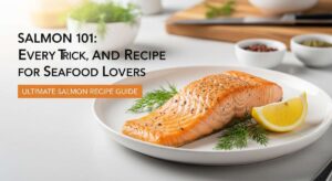 featured: salmon 101: every tip, trick, and recipe for seafood lovers