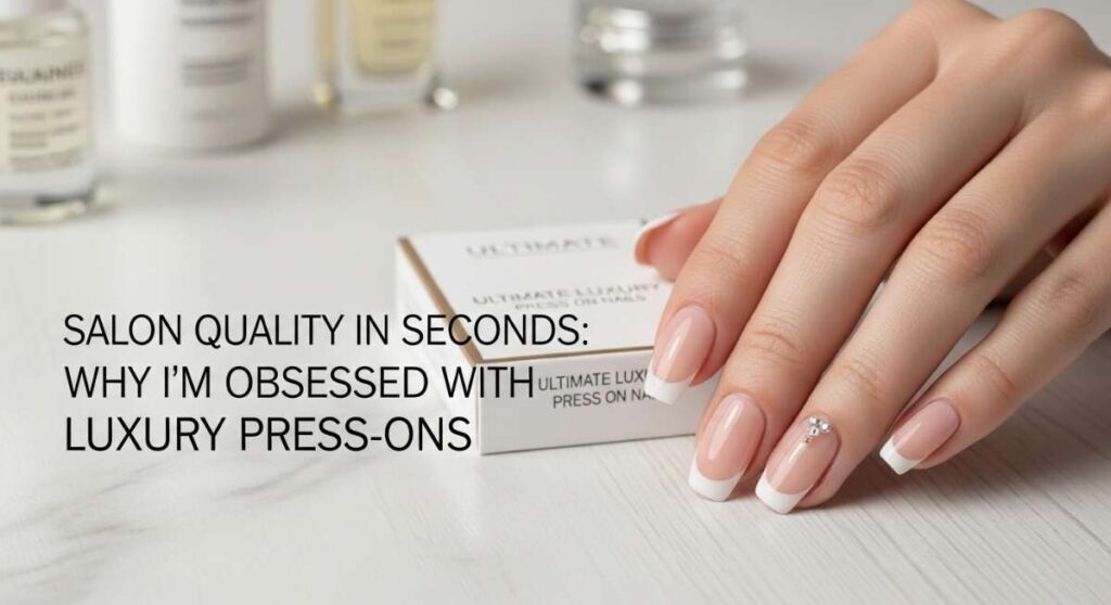 featured: salon quality in seconds: why i’m obsessed with luxury press ons